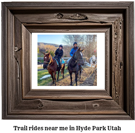 trail rides near me in Hyde Park, Utah